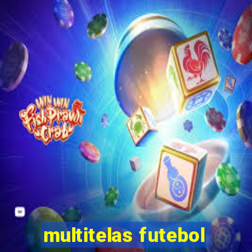 multitelas futebol